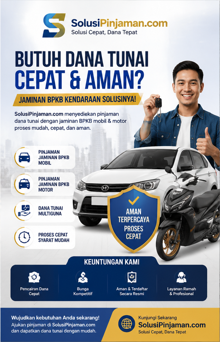 SolusiPinjaman.com — Solusi Dana Tunai Cepat dengan Jaminan BPKB untuk Kebutuhan Finansial Masyarakat Indonesia